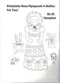 The Tale of Pinkalotta Rose Pipsqueak In Bullies for You!