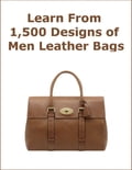 Learn from 1,500 Designs of Men Leather Bags