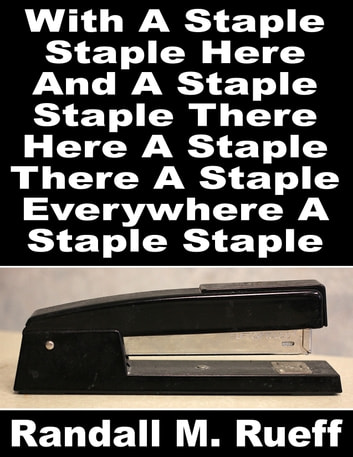 With A Staple Staple Here And A Staple Staple There Here A Staple There A Staple Everywhere A Staple Staple
