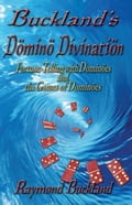 Buckland's Domino Divination Fortune-Telling with Döminös and the Games of Döminös