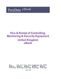 Hire & Rental of Controlling, Monitoring & Security Equipment in the United Kingdom