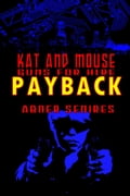 Kat and Mouse, Guns For Hire: Payback