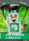 The Mad Scientist Teaches: Life science - 64 Fun science experiments for grades 1 to 8