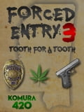 Force Entry 3: Tooth for a Tooth