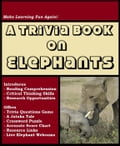 A Trivia Book on Elephants