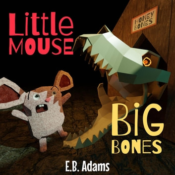 Little Mouse, Big Bones: Little Mouse, Big Castle