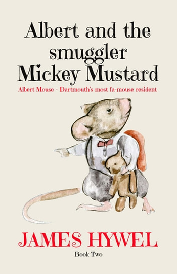 Albert and the Smuggler Mickey Mustard: The Adventures of Albert Mouse, #2