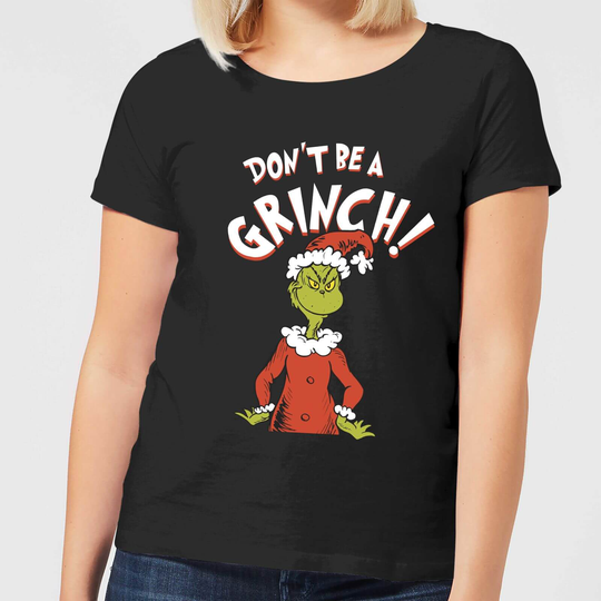 The Grinch Dont Be A Grinch Women's Christmas T-Shirt - Black - S