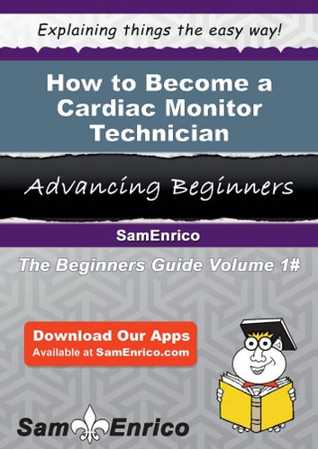 How to Become a Cardiac Monitor Technician: How to Become a Cardiac Monitor Technician