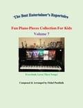 "Fun Piano Pieces Collection For Kids"-Volume 7"