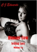 Human Cow: Selling Lucy
