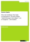 Über die Erzählung 'Das Ende Certopchanovs' aus dem Zyklus 'Aufzeichnungen eines Jägers' von I.S.Turgenev - eine Analyse