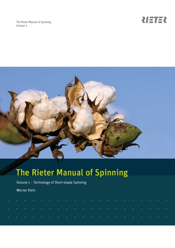 The Rieter Manual of Spinning - Volume 1: Technology of Short-Staple Spinning