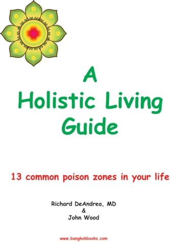 A Holistic Living Guide: 13 common poison zones in your life