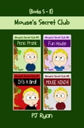 Mouse's Secret Club Books 5-8: 4 Book Bundle - Fun Short Stories for Kids