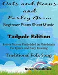 Oats and Beans and Barley Grow Beginner Piano Sheet Music Tadpole Edition