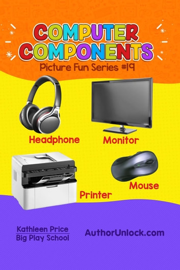Computer Components - Picture Fun Series: Picture Fun Series, #19