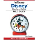Warman's Disney Collectibles Field Guide: Values and Identification