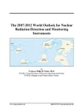 The 2007-2012 World Outlook for Nuclear Radiation Detection and Monitoring Instruments