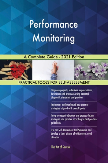 Performance Monitoring A Complete Guide - 2021 Edition