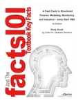 A Fast-Track to Structured Finance, Modeling, Monitoring and Valuation - Jump Start VBA
