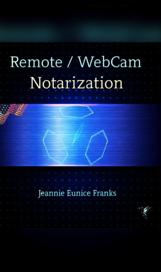 Remote/WebCam Notarization: Basic Understanding