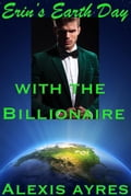 Erin's Earth Day with the Billionaire