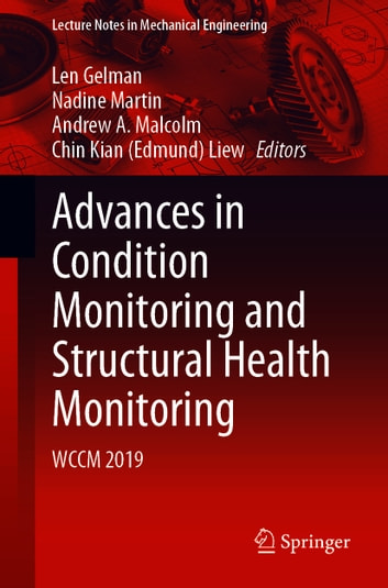 Advances in Condition Monitoring and Structural Health Monitoring: WCCM 2019