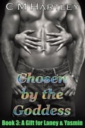 Chosen by the Goddess Book 3: A Gift for Laney & Yasmin (paranormal erotica)