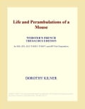 Life and Perambulations of a Mouse (Webster's French Thesaurus Edition)