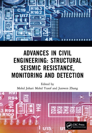 Advances in Civil Engineering: Structural Seismic Resistance, Monitoring and Detection: Proceedings of the International Conference on Structural Seismic Resistance, Monitoring and Detection (SSRMD 2022), Harbin, China, 21-23 January 2022