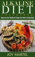 Alkaline Diet Unleashed