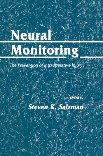 Neural Monitoring: The Prevention of Intraoperative Injury