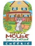 Theres a Mouse in the House