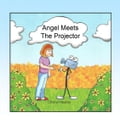 Angel Meets The Projector