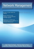 Network Management: High-impact Strategies - What You Need to Know: Definitions, Adoptions, Impact, Benefits, Maturity, Vendors