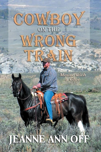 Cowboy on the Wrong Train: Mouse with a Clue