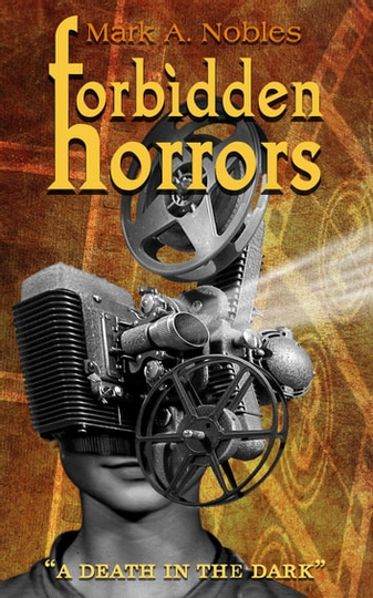 Forbidden Horrors: A Death in the Dark: Forbidden Horrors, #1