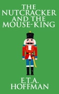 The Nutcracker and the Mouse-King